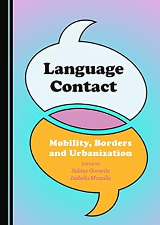 Language Contact: Mobility, Borders and Urbanization