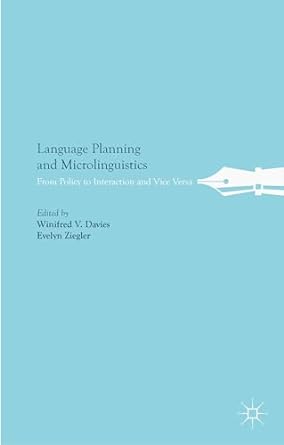 Language Planning and Microlinguistics: From Policy to Interaction and Vice Versa