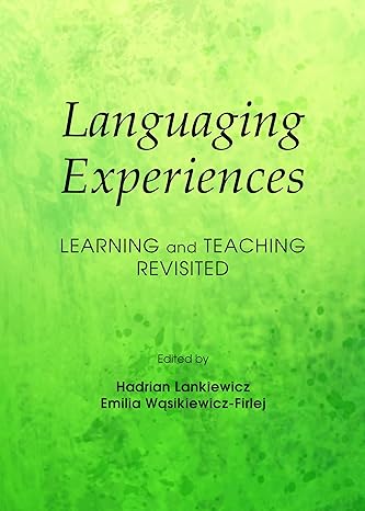 Languaging Experiences: Learning and Teaching Revisited