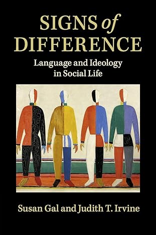 Signs of Difference: Language and Ideology in Social Life