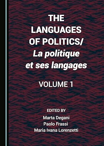 The Languages of Politics La politique et ses langages Volume 1