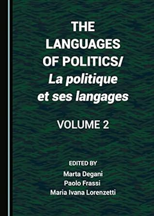 The Languages of Politics La politique et ses langages Volume 2