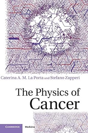 The Physics of Cancer