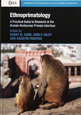 Ethnoprimatology : A Practical Guide to Research at the Human-Nonhuman Primate Interface