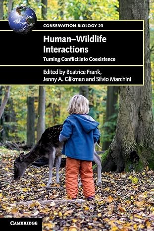 Human–Wildlife Interactions: Turning Conflict into Coexistence