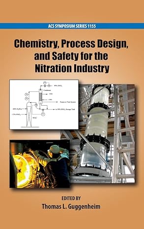 Chemistry, Process Design, and Safety for the Nitration Industry (Acs Symposium Series)