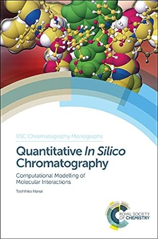 Quantitative In Silico Chromatography: Computational Modelling of Molecular Interactions