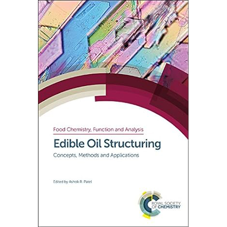 Edible Oil Structuring : Concepts, Methods and Applications