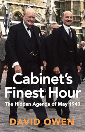 Cabinet s Finest Hour: The Hidden Agenda of May 1940