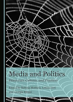 Media and Politics : Discourses, Cultures, and Practices