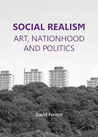 Social Realism: Art, Nationhood and Politics