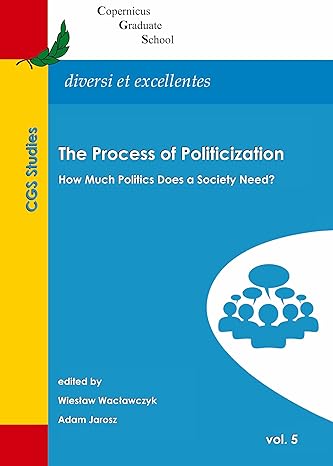 The Process of Politicization : How Much Politics Does a Society Need?