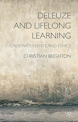 Deleuze and Lifelong Learning: Creativity, Events and Ethics