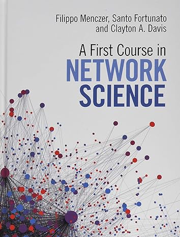 A First Course in Network Science