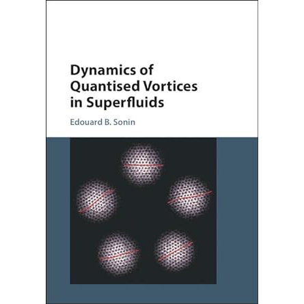 Dynamics of Quantised Vortices in Superfluids