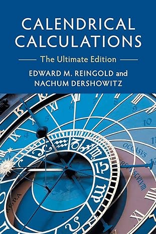 Calendrical Calculations : The Ultimate Edition