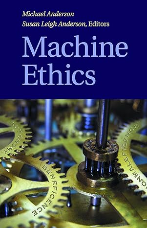 Machine Ethics