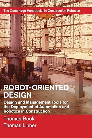 Robot-Oriented Design: Design and Management Tools for the Deployment of Automation and Robotics in Construction