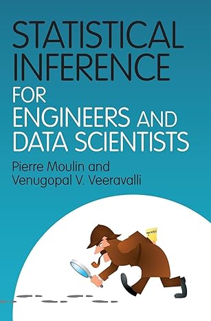 Statistical Inference for Engineers and Data Scientists