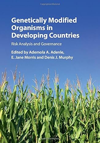 Genetically Modified Organisms in Developing Countries : Risk Analysis and Governance