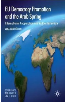 EU Democracy Promotion and the Arab Spring: International Cooperation and Authoritarianism