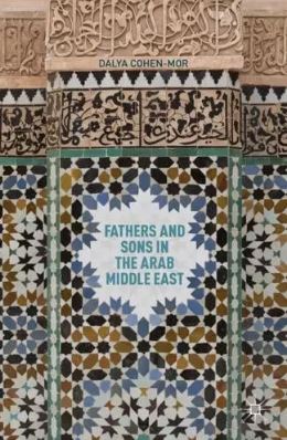 Fathers and Sons in the Arab Middle East