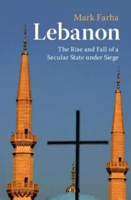 Lebanon: The Rise and Fall of a Secular State under Siege