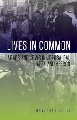 Lives in Common: Arabs and Jews in Jerusalem, Jaffa and Hebron