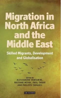 Migration from North Africa and the Middle East : Skilled Migrants, Development and Globalisation