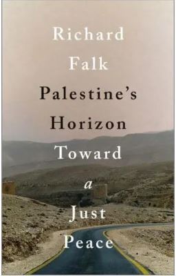 Palestine s Horizon: Toward a Just Peace