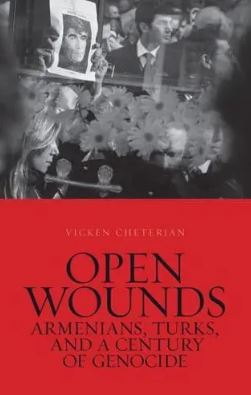 Open Wounds : Armenians, Turks, and a Century of Genocide