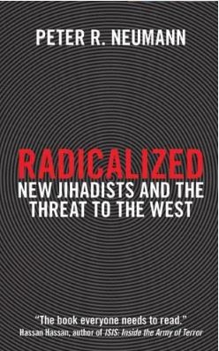 Radicalized : New Jihadists and the Threat to the West