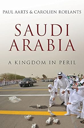 Saudi Arabia : A Kingdom in Peril