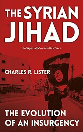 Syrian Jihad : The Evolution of an Insurgency