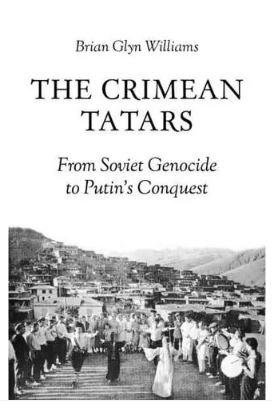 The Crimean Tatars: From Soviet Deportation to Putin s Annexation