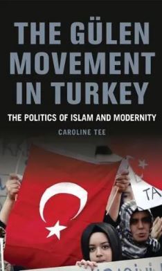 The Gulen Movement in Turkey : The Politics of Islam and Modernity