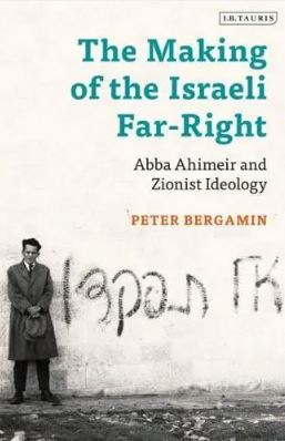 The Making of the Israeli Far-Right: Abba Ahimeir and Zionist Ideology