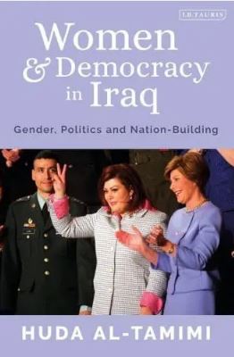 Women and Democracy in Iraq: Gender, Politics and Nation-Building