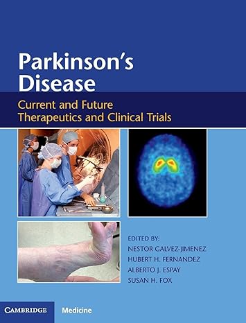 Parkinson s Disease: Current and Future Therapeutics and Clinical Trials