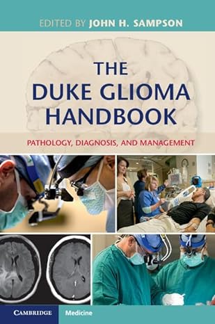 The Duke Glioma Handbook: Pathology, Diagnosis, and Management