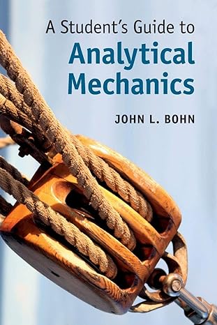 A Student s Guide to Analytical Mechanics