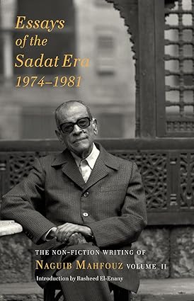 Essays of the Sadat Era 1976-81: The Non-Fiction Writing of Naguib Mahfouz, Volume 2