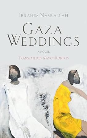 Gaza Weddings : A Novel