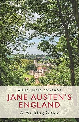 Jane Austen’s England: A Walking Guide