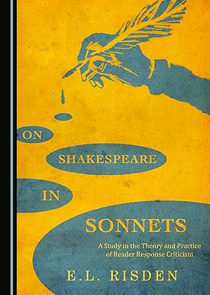 On Shakespeare in Sonnets : A Study in the Theory and Practice of Reader Response Criticism