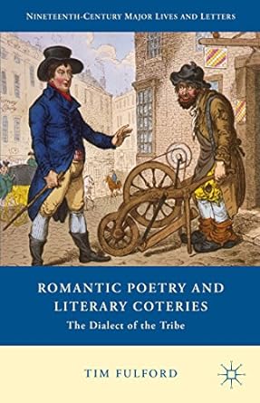 Romantic Poetry and Literary Coteries: The Dialect of the Tribe