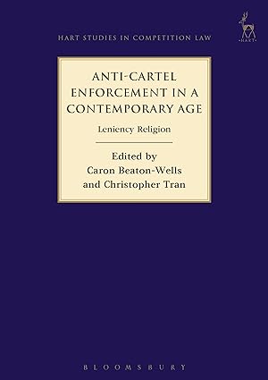 Anti-Cartel Enforcement in a Contemporary Age : Leniency Religion