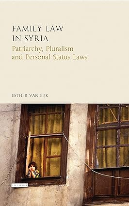 Family Law in Syria : Patriarchy, Pluralism and Personal Status Codes