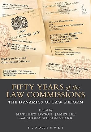 Fifty Years of the Law Commissions: The Dynamics of Law Reform