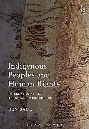 Indigenous Peoples and Human Rights: International and Regional Jurisprudence